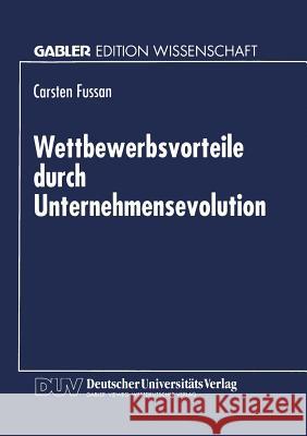 Wettbewerbsvorteile Durch Unternehmensevolution Carsten Fussan 9783824465323 Deutscher Universitatsverlag - książka