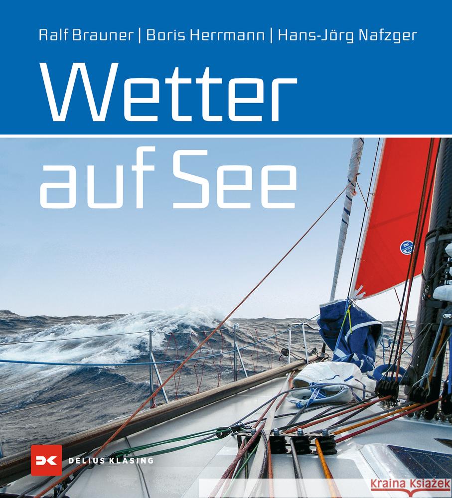 Wetter auf See Ralf Brauner, Herrmann, Boris, Hans-Jörg Nafzger 9783667122155 Delius Klasing - książka