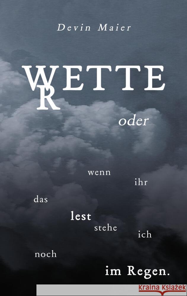 Wetter oder wenn ihr das lest stehe ich noch im Regen Maier, Devin 9783347582897 Blattform-Verlag - książka