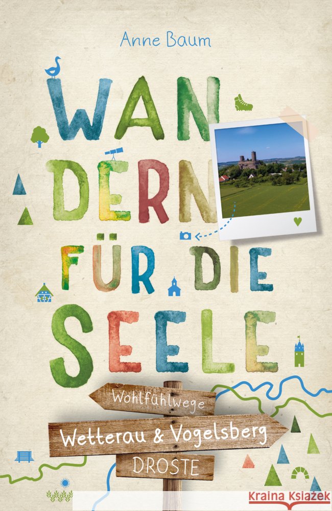 Wetterau & Vogelsberg. Wandern für die Seele Baum, Anne 9783770026906 Droste - książka