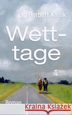 Wetttage Herbert Klenk 9781497315778 Createspace - książka