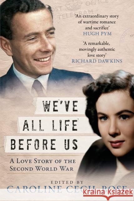 We've All Life Before Us: A Love Story of the Second World War Caroline Cecil Bose 9781781559604 Fonthill Media Ltd - książka