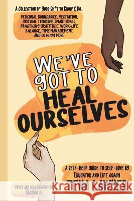 We've Got to Heal Ourselves Tena Lawyer 9781088025451 Life Coach & Author - książka