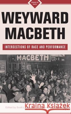 Weyward Macbeth: Intersections of Race and Performance Newstok, S. 9780230616332 Palgrave MacMillan - książka