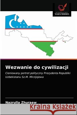 Wezwanie do cywilizacji Nazrulla Zhuraew 9786203496307 Wydawnictwo Nasza Wiedza - książka