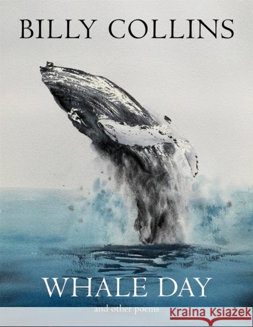 Whale Day Billy Collins 9781529064537 Pan Macmillan - książka