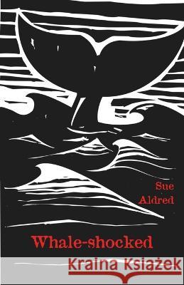 Whale-shocked Sue Aldred 9781761094538 Ginninderra Press - książka