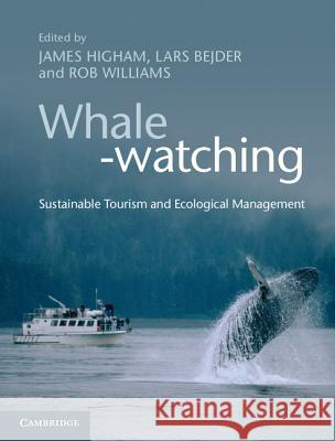 Whale-Watching: Sustainable Tourism and Ecological Management Higham, James 9780521195973 CAMBRIDGE UNIVERSITY PRESS - książka