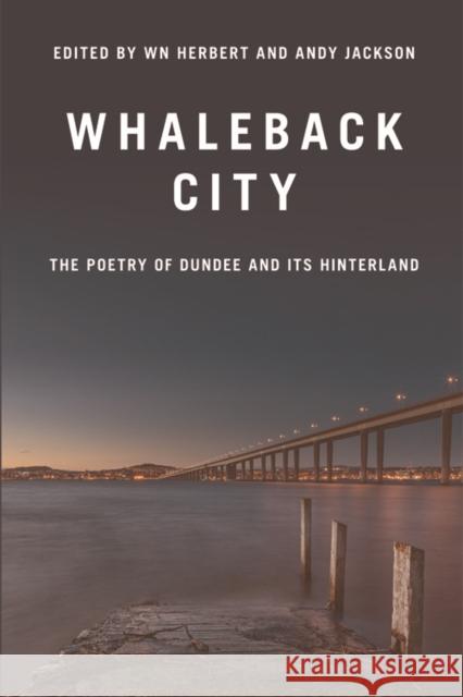 Whaleback City: Poems from Dundee and Its Hinterlands Jackson, Andy 9781845861445  - książka