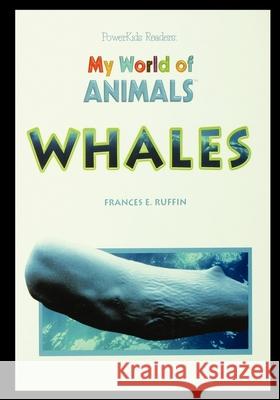 Whales Frances Ruffin 9781435891586 PowerKids Press - książka
