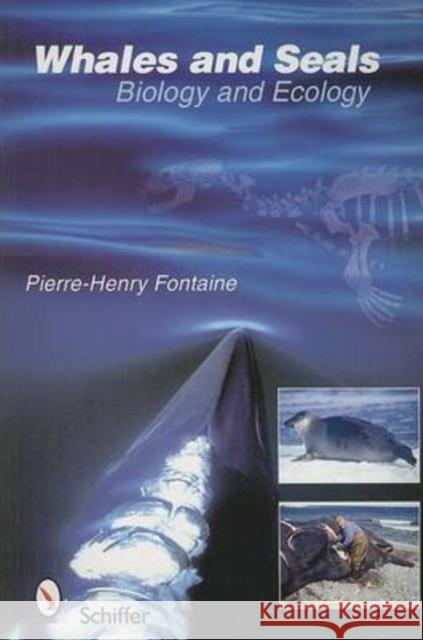 Whales and Seals: Biology and Ecology  9780764327919 Schiffer Publishing - książka