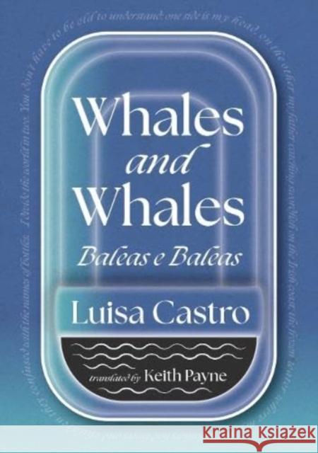 Whales and Whales: Baleas e Baleas Luisa Castro 9781915017116 Skein Press - książka