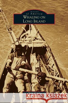 Whaling on Long Island Nomi Dayan 9781531697662 History Press Library Editions - książka