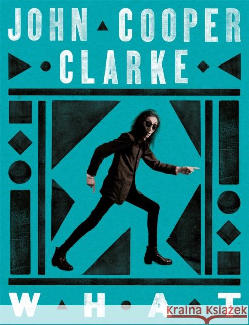 WHAT John Cooper Clarke 9781035033164 Pan Macmillan - książka