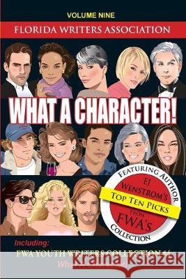 What a Character!: Florida Writers Association Collection, Volume 9 Florida Writers Association 9781546992097 Createspace Independent Publishing Platform - książka