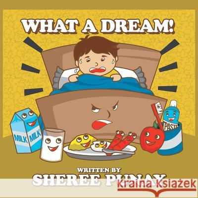 What a Dream! Sheree Punay 9781524516765 Xlibris Au - książka