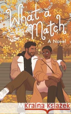 What a Match Mimi Grace   9781999108274 Library and Archives Canada - książka