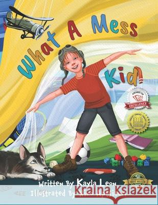 What a Mess Kid Nino Aptsiauri Kayla Leon  9781774822128 Hasmark Publishing International - książka