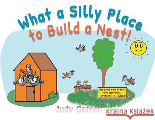What a Silly Place to Build a Nest! Judy Gatrell 9781948172752 Stonewall Press - książka