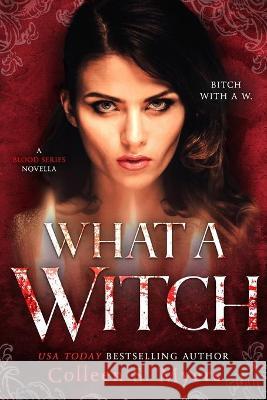 What a Witch Colleen S. Myers 9781708703943 Independently Published - książka