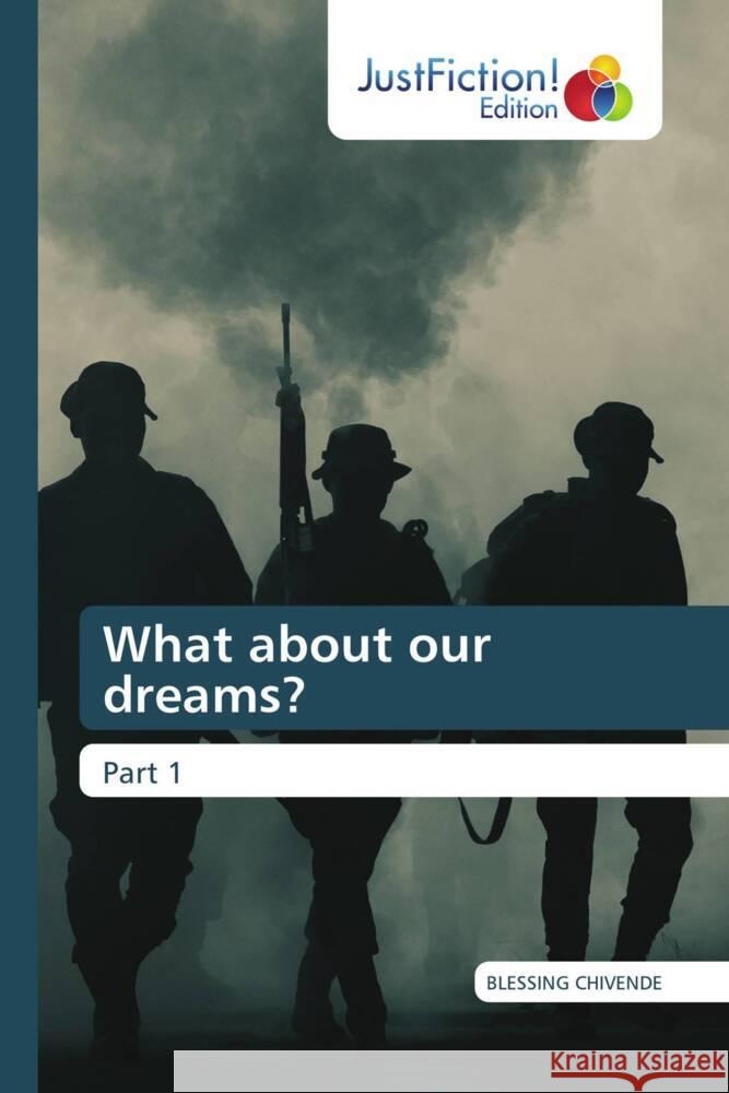 What about our dreams? CHIVENDE, BLESSING 9786203579062 JustFiction Edition - książka