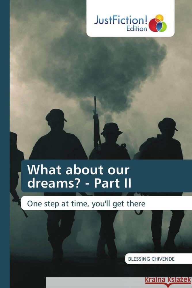 What about our dreams? - Part II CHIVENDE, BLESSING 9786139424207 JustFiction Edition - książka