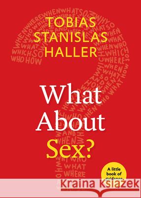 What about Sex?: A Little Book of Guidance Haller, Tobias Stanislas 9780898691306 Church Publishing - książka