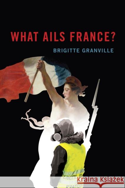 What Ails France? Brigitte Granville 9780228006800 McGill-Queen's University Press - książka