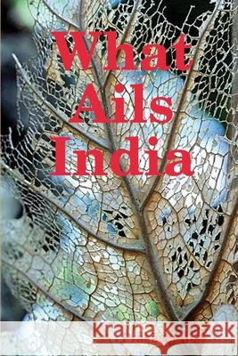 What Ails India Prakash Apte 9781304667045 Lulu.com - książka