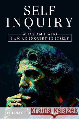 what am i who i am an inquiry in itself Jennifer Leigh Gosnell   9781805243465 Hrithik - książka