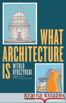 What Architecture Is Witold Rybczynski 9780300292954 Yale University Press - książka