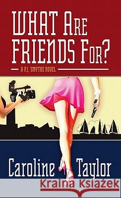 What Are Friends For? Caroline Taylor 9781594149566 Cengage Learning, Inc - książka