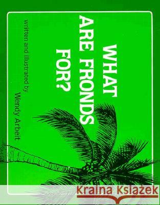 What Are Fronds For? Arbeit, Wendy S. 9780824809997 University of Hawaii Press - książka