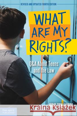 What Are My Rights?: Q&A about Teens and the Law Jacobs, Thomas A. 9781631983115 ANGLO AMERICAN BOOK CO LTD - książka