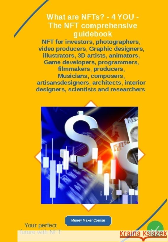 What are NFTs? - 4 YOU - The NFT comprehensive guidebook Kiefer, Holger 9783347934566 Kiefer-Coaching - książka