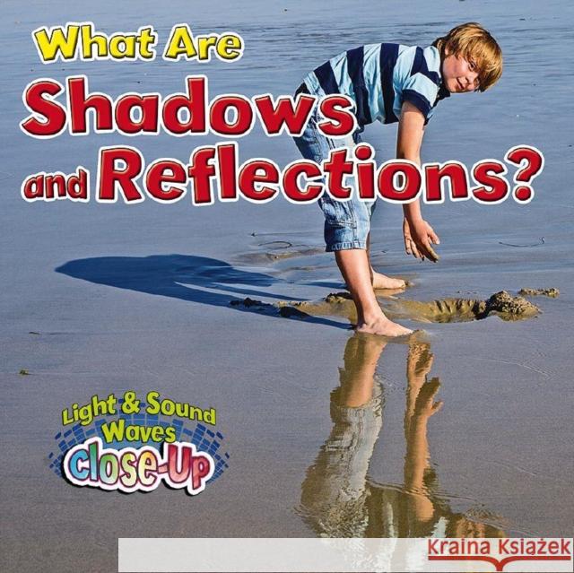 What Are Shadows and Reflections? Paula Smith 9780778705253 Crabtree Publishing Company - książka