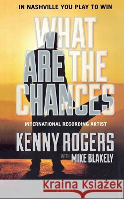 What Are the Chances Kenny Rogers 9780765393753 St. Martin's Press - książka