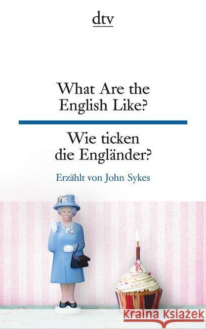 What Are the English Like? Wie ticken die Engländer? Sykes, John 9783423095426 DTV - książka