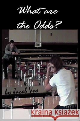 What are the Odds? Jacob M. Vos 9780595219742 Writers Club Press - książka