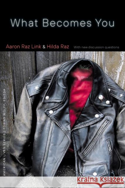 What Becomes You Aaron Raz Link Hilda Raz 9781496227843 University of Nebraska Press - książka