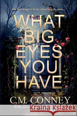 What Big Eyes You Have C. M. Conney 9781947122604 Ace Lyon Books - książka