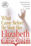 What Came Before He Shot Her Elizabeth A. George 9780061145919 HarperLargePrint