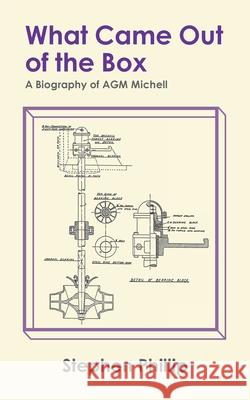 What Came out of the Box: A Biography of AGM Michell Stephen Phillip 9780228820512 Tellwell Talent - książka