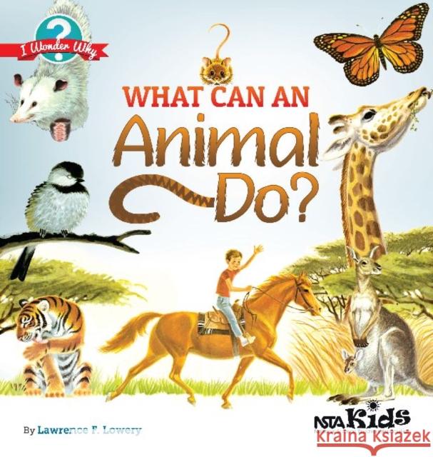 What Can an Animal Do? Lawrence F Lowery 9781936959457  - książka