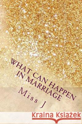 What Can Happen in Marriage Miss J 9781983849411 Createspace Independent Publishing Platform - książka