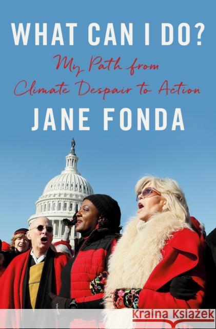 What Can I Do?: My Path from Climate Despair to Action Jane Fonda 9780593296226 Penguin Press - książka