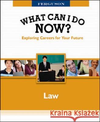 WHAT CAN I DO NOW: LAW Ferguson 9780816080748 Ferguson Publishing Company - książka