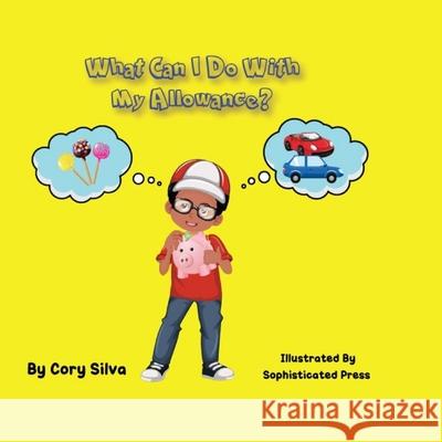 What Can I Do With My Allowance? Cory Silva 9780578770154 Cory Silva - książka