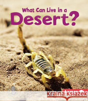 What Can Live in a Desert? Sheila Anderson 9780761356745 Lerner Classroom - książka