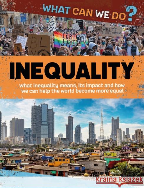 What Can We Do?: Inequality Katie Dicker 9781445187969 Hachette Children's Group - książka